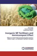 Inorganic NP Fertilizers and Vermicompost Effect di Kiros Asgele, Kebede Woldetsadik, Fikreyohannes Gedamu edito da LAP Lambert Academic Publishing