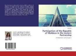 Participation of the Republic of Moldova in the Eastern Partnership di Irina Spac edito da LAP Lambert Academic Publishing