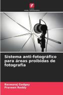 Sistema anti-fotográfico para áreas proibidas de fotografia di Baswaraj Gadgay, Praveen Reddy edito da Edições Nosso Conhecimento