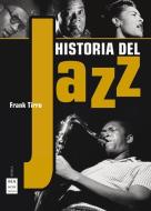 Historia del Jazz di Frank Tirro edito da REDBOOK EDICIONES