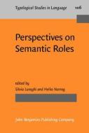 Perspectives On Semantic Roles edito da John Benjamins Publishing Co