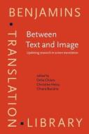 Between Text And Image edito da John Benjamins Publishing Co