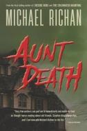 Aunt Death di Michael Richan edito da Independently Published