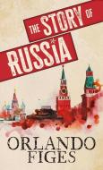 The Story of Russia di Orlando Figes edito da THORNDIKE PR