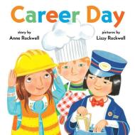 Career Day di Anne Rockwell edito da HARPERCOLLINS