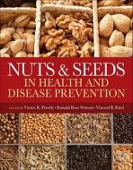 Nuts and Seeds in Health and Disease Prevention edito da ACADEMIC PR INC