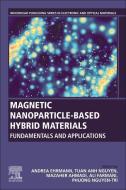 Magnetic Nanoparticle-Based Hybrid Materials: Fundamentals and Applications edito da WOODHEAD PUB