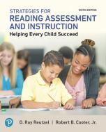 Strategies for Reading Assessment and Instruction: Helping Every Child Succeed di D. Reutzel, D. Ray Reutzel, Robert Cooter Jr edito da PEARSON