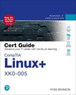 Comptia Linux+ Xk0-005 Cert Guide di Ross Brunson edito da PEARSON IT CERTIFICATION