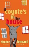 A Coyote's In The House di Elmore Leonard edito da Penguin Books Ltd