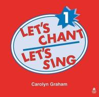 Let's Chant, Let's Sing: 1: Compact Disc di Carolyn Graham edito da Oxford University Press Inc