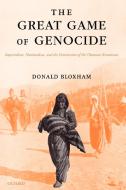 The Great Game of Genocide di Donald Bloxham edito da OUP Oxford
