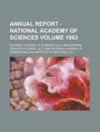 Annual Report - National Academy Of Sciences di U S National Academy of Sciences, National Academy of Sciences edito da General Books Llc
