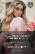 Innocent's Wedding Day With The Italian / Crowned For Her Royal Secret di Michelle Smart, Kali Anthony edito da HarperCollins Publishers