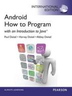 Android: How To Program :international Edition di Harvey M. Deitel, Paul J. Deitel, Abbey Deitel edito da Pearson Education Limited