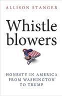 Whistleblowers di Allison Stanger edito da Yale University Press