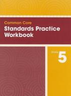 Common Core Standards Practice Workbook Grade 5 edito da SCOTT FORESMAN