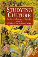 Studying Culture. an Introductory Reader di A. Gray, J. McGuigan edito da BLOOMSBURY 3PL