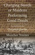 Charging Steeds or Maidens Performing Good Deeds di Munther (Cornell University Younes edito da Taylor & Francis Ltd