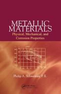 Metallic Materials di P.E. Schweitzer edito da Taylor & Francis Ltd