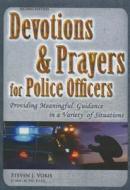 Devotions and Prayers for Police Officers di Steven J. Voris edito da Charles C. Thomas Publisher