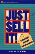 Just Sell It! di Ted Tate edito da John Wiley & Sons