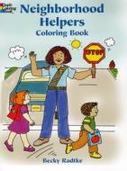 Neighborhood Helpers Colouring Book di Becky Radtke edito da Dover Publications Inc.