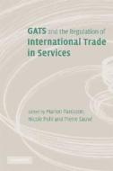 GATS and the Regulation of International Trade in Services di Marion Panizzon edito da Cambridge University Press