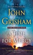 A Time for Mercy di John Grisham edito da Random House LCC US