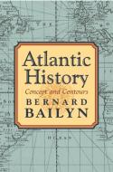Atlantic History di Bernard Bailyn edito da Harvard University Press