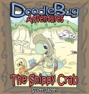 The Snippy Crab di Scott Jaster edito da JET Studios