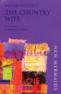 The Country Wife di William Wycherley edito da Bloomsbury Publishing Plc