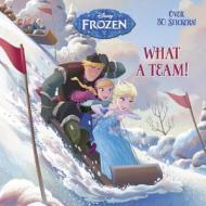 What a Team! (Disney Frozen) di Calliope Glass edito da RANDOM HOUSE DISNEY