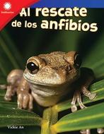 Al Rescate de Los Anfibios (Amphibian Rescue) di Vickie An edito da TEACHER CREATED MATERIALS