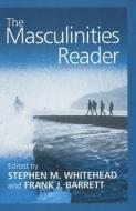 The Masculinities Reader di Stephen M. Whitehead edito da Polity Press