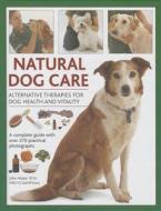Natural Dog Care di John Hoare edito da Anness Publishing