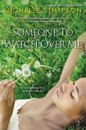 Someone To Watch Over Me di Michelle Stimpson edito da Kensington Publishing