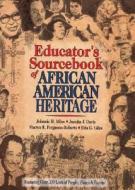 Educators Sourcebook Of African American Heritage di Johnnie H. Miles, Juanita J. Davis, Sharon E. Ferguson-Roberts edito da John Wiley & Sons Inc