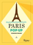 Paris Pop-up di Dominique Erhard edito da Universe Publishing