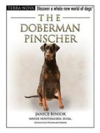 The Doberman Pinscher [With DVD] di Janice Biniok edito da TFH Publications