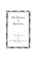 Old Families of Louisiana di Stanley C. Arthur, George C. De Kernion, Arthur edito da Clearfield