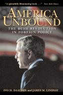 America Unbound di Ivo H. Daalder edito da Brookings Institution Press