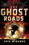 The Ring of Five Trilogy: The Ghost Roads di Eoin McNamee edito da Hachette Children's Group