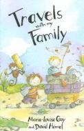 Travels with My Family di Marie-Louise Gay, David Homel edito da Groundwood Books