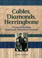 Cables, Diamonds, & Herringbone di Sabine Domnick edito da Rowman & Littlefield