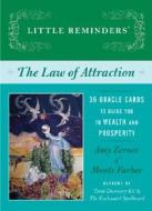 Little Reminders(r) the Law of Attraction: 36 Oracle Cards to Guide You to Wealth and Prosperity di Amy Zerner, Monte Farber edito da Enchanted World