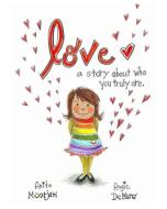 Love: A story about who you truly are. di Anita Moorjani, Angie Demuro edito da LIGHTNING SOURCE INC