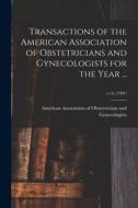 Transactions of the American Association of Obstetricians and Gynecologists for the Year ...; v.14, (1901) edito da LIGHTNING SOURCE INC