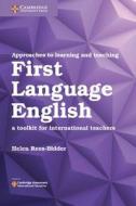 Approaches to Learning and Teaching First Language English di Helen Rees-Bidder edito da Cambridge University Press