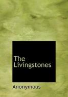 The Livingstones di Anonymous edito da Bibliolife